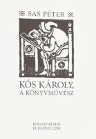 Sas Péter: Kós Károly, a könyvművész. Bp., 2009, Holnap. Fekete-fehér és színes képekkel gazdagon il...