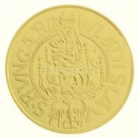 DN "Magyar aranypénzek utánveretben - II. Ulászló aranyforint" aranyozott Ag emlékérem tan...