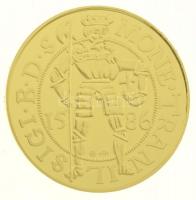 DN Magyar aranypénzek utánveretben - Báthory Zsigmond dukát, 1586 aranyozott Ag emlékérem (5,5g/0.333/25mm) T:PP