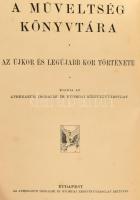 Dr. Márki Sándor: Az Újkor és a Legújabb kor története. 1. rész. A Műveltség Könyvtára  3. köt. Bp.,...
