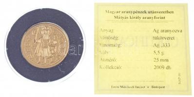 DN "Magyar aranypénzek utánveretben - Mátyás király aranyforint" aranyozott Ag emlékérem t...