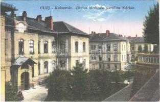 Kolozsvár, Cluj; Karolina kórház / Clinica Medicala / hospital