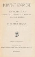 Thirring Gusztáv: Budapest környéke. Gyakorlati kalauz kirándulók, turisták és a természet kedvelői ...
