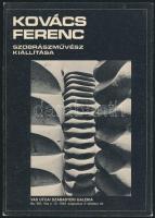 1983 Kovács Ferenc (1926-1990) szobrászművész kiállítása. A művész által DEDIKÁLT példány. Kiállítási katalógus.Bp., Budapest Galéria.