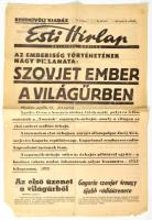 1961 Esti Hírlap Politikai Napilap, VI. évf. április 13., rendkívüli kiadás, Bp., Szikra-ny., szovjet ember a világűrben (Gagarin.)