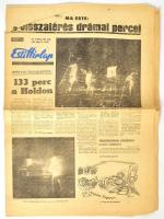 1969 Esti Hírlap 1969. júl. 21., XIV. évf. 168. sz., a címlapon Neil Armstrong holdraszállásának híreivel, 133 perc a holdon, fekete-fehér fotókkal, gyűrődéssel, 4 p.