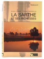 André Ligné-Gilles Kervella: La Sarthe et ses richesses. hn., én., Reinette. Francia nyelven. Gazdag képanyaggal. Kiadói kartonált papírkötés, kiadói papírkötés.