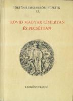 Rövid magyar címertan és pecséttan