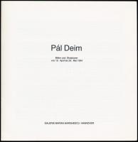 Pál Deim. Bilder und Skulpturen von 19. April bis 28. Mai 1994. Galerie Marika Marghescu, Hannover. ...
