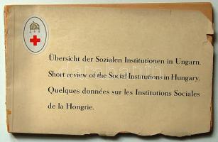 1937 Szentkereszty Róza: A magyar szociális intézmények, a Magyar Vöröskereszt kidaása angol és német nyelvű képes kiadvány 75 old