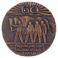 1978. 60 - Kommunisták Magyarországi Pártja bronzozott Al emlékérem (86mm) T:2 lyukasztott