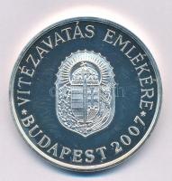 2007. Vitézavatás emlékére Budapest 2007 ezüstözött fém emlékérem (42,5mm) T:1- (PP)