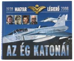 Az ég katonái Magyar légierő 1938-2008. Dedikált! Kiadói kartonálásban.