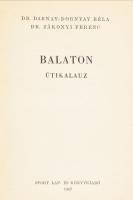 Darnay-Dornyay Béla - Zákonyi Ferenc: Balaton, útikalauz. 1957, Sport. Fekete-fehér fotókkal illuszt...