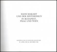 Gerbert Frodl, Gerald Schlag (szerk.): Hans Makart und der Historismus in Budapest, Prag und Wien. A...