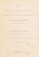 Handbuch der Architektur. II. Theil: Die Baustile. Historische und Technische Entwickelung des Handb...