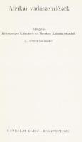 Afrikai vadászemlékek. Válogatás Kittenberger Kálmán és dr. Mészáros Kálmán írásaiból. Vál.: Véber K...