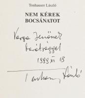 Tonhauser László: Nem kérek bocsánatot. A szerző által DEDIKÁLT példány. Bp., 1999, Totem. Kiadói pa...