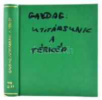 Gazdag László: Útitársunk a térkép. Bp., 1969, Gondolat. Fekete-fehér képekkel illusztrált. Átkötött nylon-kötés, volt könyvtári példány.