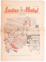 1956 Ludas Matyi XII. évf. 6. sz., 1956. feburár 9., Szerk.: Gádor Béla, Gáspár Antal, Tabi László, kisebb szakadásokkal, 8 p.