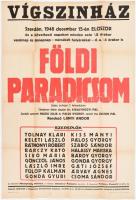 1948 Vígszínház Földi Paradicsom c. előadásának nagyméretű plakátja, szereplők: Tolnay Klári, Kiss Manyi, stb., jó állapotban, 85x59 cm, hajtva