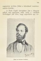 Szabó László: Jókai élete és művei. Bp., 1904, Rákosi Jenő, 1 t. 367 p. Szövegközti fekete-fehér fot...