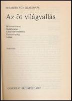 Helmut von Glasenapp: Az öt világvallás. Bráhmanizmus, buddhizmus, kínai univerzizmus, keresztényég,...
