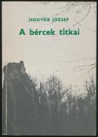 Hogyor József: A bércek titkai. Veszprém., 1984, Idegenforgalmi Hivatal. Papírkötés. Dedikált.