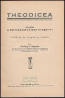 Felber Gyula: Theodicea. Isten a természetes ész világánál. Esztergom, 1927, Laiszky János. Félvászon kötés, sérült gerinccel.