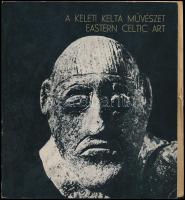 Katalógus tétel, 2 db: 

A keleti kelta művészet. Eastern Celtic Art. Szerk.: F. Petres Éva. A bev...