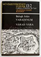 Balogh Jolán: Varadinum. Várad vára. 2. kötet. Művészettörténeti füzetek 13/2. Bp., 1982, Akadémiai Kiadó. Kissé kopott kiadói papírkötésben.