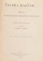 Gracza György: Talpra magyar! 1848-iki szabadságharcunk rövid története. Számos szövegképpel és műme...