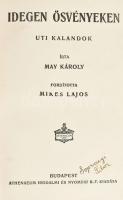 May Károly: Idegen ösvényeken. Ford.: Mikes Lajos. May Károly Uti Kalandjai Bp.,(1911), Athenaeum, 2...