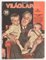 1940 Tolnai Világlapja 42. évf. 10. sz., 1940. március 6., a címlapon Franklin D. Roosevelt unokáival, részben II. világháborús hírekkel, számos fekete-fehér fotóval, kisebb szakadással, ragasztott. 24 p.