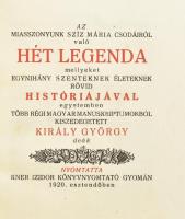 Három Csepke könyvek, I-III. 

I. Király György: Egy özvegyasszonyról és egy katonáról való histór...