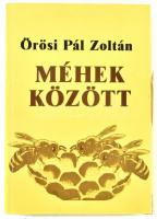 Örösi Pál Zoltán: Méhek között. Bp., 1989. Börze. Kiadói papírkötésben