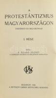 A protestantizmus Magyarországon. I-II. rész. (Egy kötetben.) Történeti és helyzetrajz. I. rész.: S....