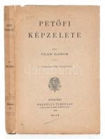 Oláh Gábor: Petőfi képzelete. A Csokonai-kör tulajdona. Bp.,1909, Franklin. Kiadói papírkötés, kissé sérült gerinccel,  borító apró szakadásokkal, első néhány lap kissé foltos.