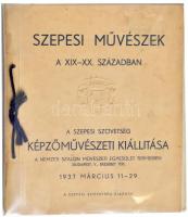 Szepesi Művészek a XIX-XX. században. A Szepesi Szövetség Képzőművészeinek kiállítása a Nemzeti Szalon Művészeti Egyesület termeiben. 1937. március 11-29. Bp.,1937,Szepesi Szövetség,( Ifj. Keller Ernő-ny.), 17 sztl. lev.+25 t. Kiadói zsínorfűzésű papírkötésben, modern professzionális átlátszó védőfóliában. Benne a fővédnökök, védnökök, és a Szepesi Szövetség tisztikarának, és a Nemzeti Szalon Művészeti Egyesület tisztikarának névsorával, Krisch Jenő előszavával, a kiállított műtárgyak jegyzékével, a kiállított művek alkotóinak névsorával. Hiányos, fekete-fehér képmelléklet nélkül! A borító hátán Herendi Porcellángyár Rt. reklámjával.