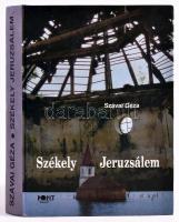 Szávai Géza: Székely Jeruzsálem. A szerző sajátkezű ajánlásával. Budapest, Pont Kiadó, 2000. Kiadói kartonált papírkötés.
