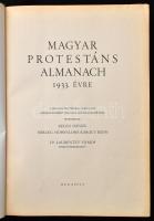 Felelős szerkesztő: Dr. Laurentzy Vilmos. Magyar Protestáns Almanach az 1933. évre. Debrecen, 1932, ...