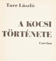 Tarr László: A kocsi története. Bp., 1968, Corvina. Kiadói egészvászon-kötés. Megjelent 2500 példány...