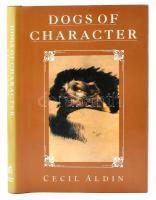Cecil Aladin: Dogs of Character. Written and illustrated: - -. London,1986,Bracken Books. Angol nyelven. Kiadói egészvászon-kötés, kiadói papír védőborítóban.