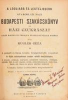 [Kugler Henrik (1830-1905)]  Kugler Géza: A legújabb és legteljesebb gyakorlati nagy budapesti szaká...