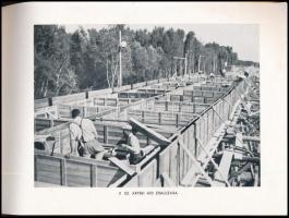 A medvei Duna-híd 1939-1942. A M. kir. Kereskedelem- és Közlekedésügyi Minisztérium tervei alapján é...