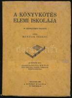 Mentsik Ferenc: A könyvkötés elemi iskolája 47 szemléltető rajzzal. Bp., 1932, Szerző. Kiadói papírkötés, kissé kopottas állapotban.
