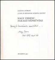 Lengyel Györgyi: "Csak az anyagnak szárnya legyen". Nagy Ferenc faragó népművész. Nagy Fer...