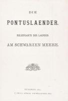 1877 Die Pontus Laender. Reliefkarte der Laender am Schwarzen Meere. Bp., 1877, Grill, német nyelvű ...