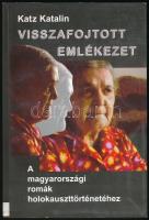 Katz Katalin: Visszafojtott emlékezet. A magyarországi romák holokauszttörténetéhez. Bp., 2005, Pont. 158 p. Volt könyvtári példány. Kiadói papírkötés.