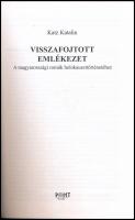 Katz Katalin: Visszafojtott emlékezet. A magyarországi romák holokauszttörténetéhez. Bp., 2005, Pont...